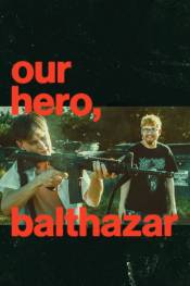 Poster de Our Hero, Balthazar (2025) de Oscar Boyson