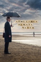 Poster de Sometimes Always Never (2018) de Carl Hunter
