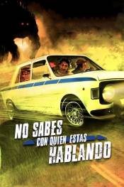 Poster de No sabés con quien estás hablando (2016) de Demián Rugna