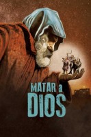 Poster de Matar a Dios (2017) de Caye Casas, Albert Pintó